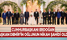 Cumhurbaşkanı Erdoğan, Başkan Demir’in oğlunun nikah şahidi oldu