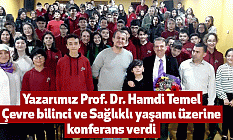 Yazarımız Prof. Dr. Hamdi Temel Çevre bilinci ve Sağlıklı yaşamı üzerine konferans verdi