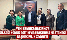 Yeni Sendika Bakırköy Dr.Sadi Konuk Eğitim Ve Araştırma Hastanesi Başhekimlik Ziyareti
