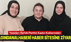 Yeniden Refah Partisi Kadın Kollarından Kadındanalhaberi haber Sitesine Ziyaret