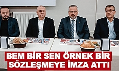 BEM BİR SEN Örnek Bir Sözleşmeye İmza Attı