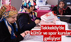 Tekkeköy’de kültür ve spor kurslarla gelişiyor