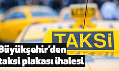 Büyükşehir’den taksi plakası ihalesi