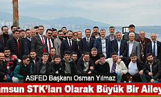 ASFED Başkanı Osman Yılmaz: Samsun STK’ları Olarak Büyük Bir Aileyiz