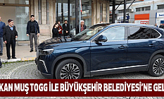 Bakan Muş TOGG İle Büyükşehir Belediyesi’ne Geldi