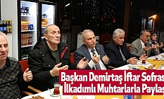 Başkan Demirtaş İftar Sofrasını İlkadımlı Muhtarlarla Paylaştı