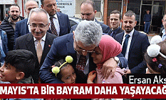 Ersan Aksu: 14 Mayıs'ta Bir Bayram Daha Yaşayacağız