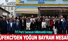 İYİ Parti Samsun Milletvekili Adayı Tüfekci’den Yoğun Bayram Mesaisi