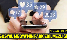 Sosyal Medya'nın Fark Edilmezliği