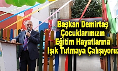Başkan Demirtaş Çocuklarımızın Eğitim Hayatlarına Işık Tutmaya Çalışıyoruz