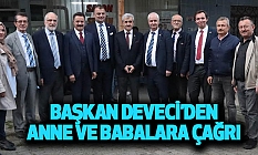 Başkan Deveci’den anne ve babalara çağrı