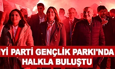 İyi Parti Gençlik Parkı'nda Halkla Buluştu