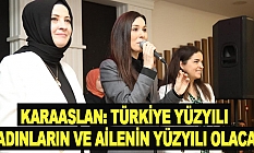 Karaaslan: Türkiye Yüzyılı Kadınların Ve Ailenin Yüzyılı Olacak