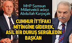 Karapıçak: Cumhur İttifakı mitingine giderek, asil bir duruş sergiledin Başkan