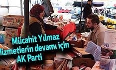 Mücahit Yılmaz: Hizmetlerin devamı için AK Parti