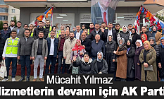 Mücahit Yılmaz: Hizmetlerin devamı için AK Parti
