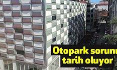 Otopark sorunu tarih oluyor