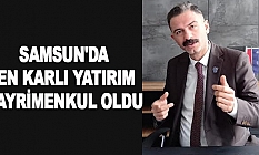 Samsun'da en karlı yatırım gayrimenkul oldu