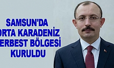Samsun'da Orta Karadeniz Serbest Bölgesi kuruldu