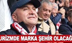 Turizmde Marka Şehir Olacağız