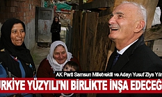 Türkiye Yüzyılı'nı birlikte inşa edeceğiz