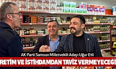 ÜRETİM VE İSTİHDAMDAN TAVİZ VERMEYECEĞİZ