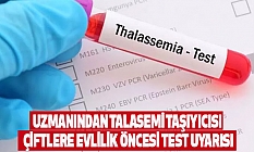 Uzmanından Talasemi Taşıyıcısı Çiftlere Evlilik Öncesi Test Uyarısı