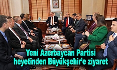 Yeni Azerbaycan Partisi heyetinden Büyükşehir’e ziyaret